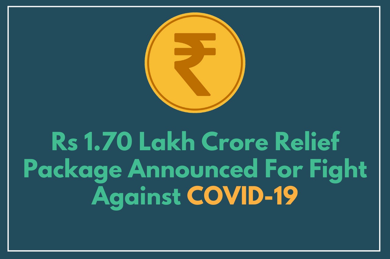 Government of India announces 1.7 Lakh Crore Relief Package for Fight against COVID-19