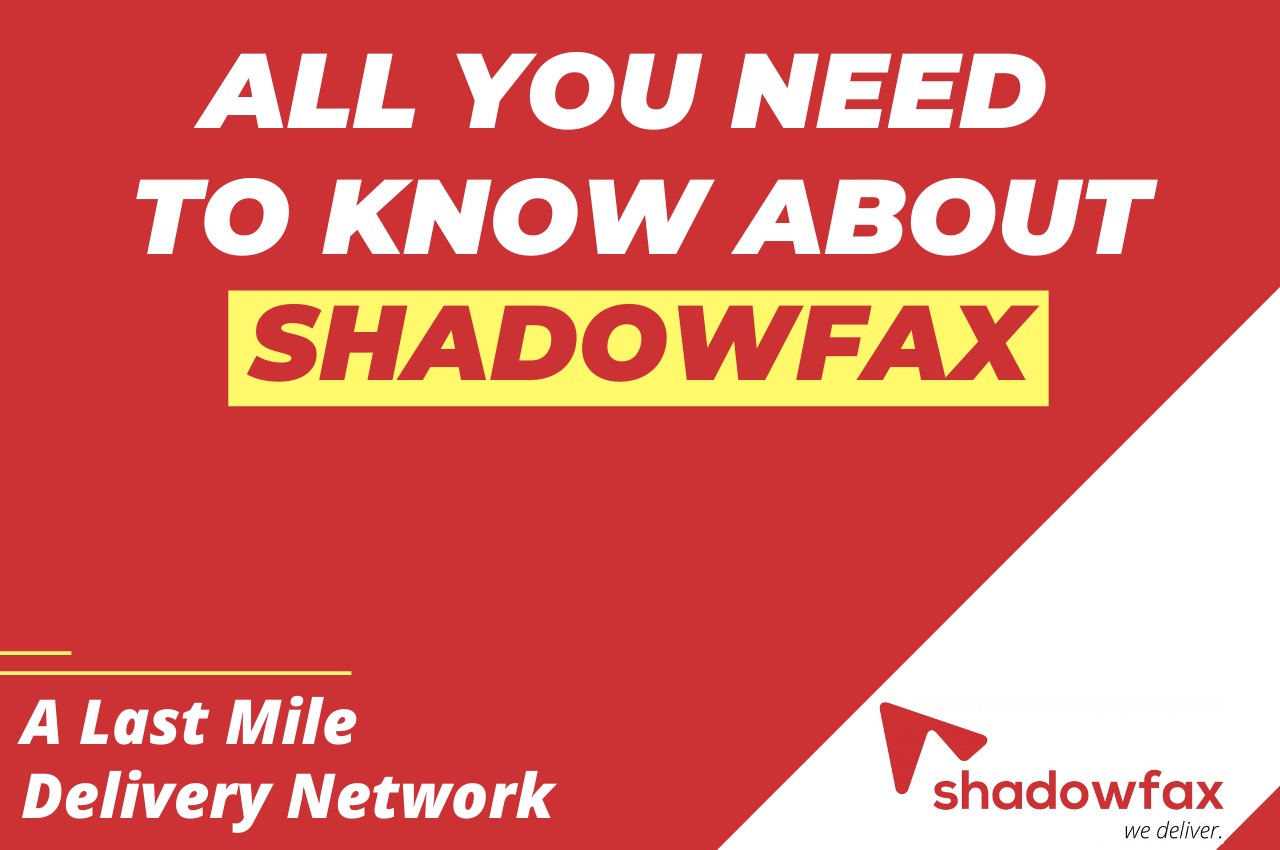 All you need to know about Shadowfax – A Last Mile Delivery Network