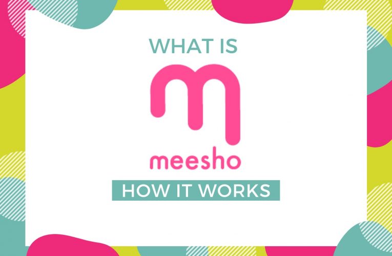 What Is Meesho App And How It Works