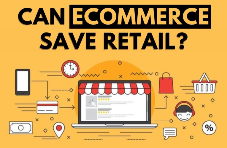 Can eCommerce Save Retail?